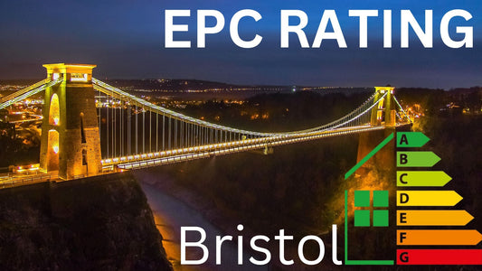 We Provide EPC Assessments You Can Trust in Bristol